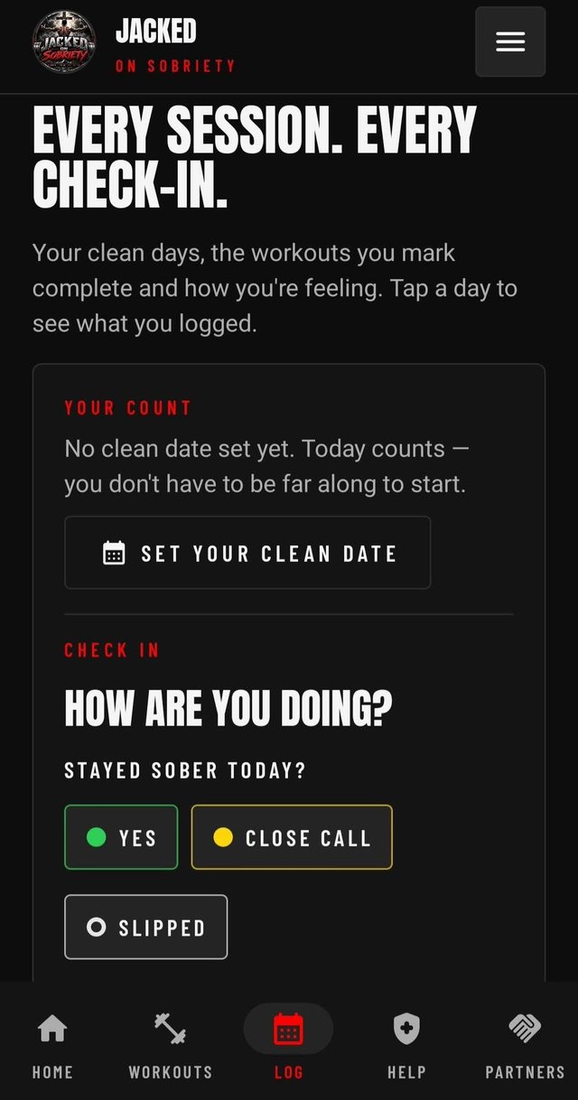 Jacked on Sobriety app log screen on Android: a clean-date counter with a Set your clean date button, and a daily check-in asking whether you stayed sober, with Yes, Close call and Slipped options.